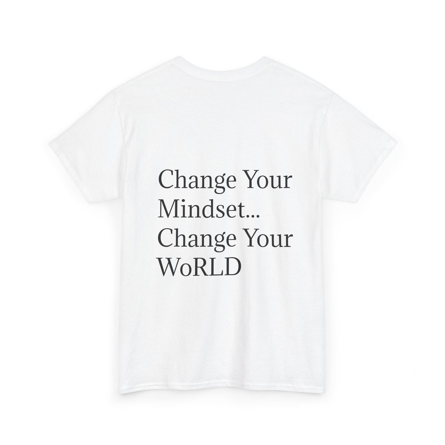 MYWoRLD Inspirational Unisex Tee: Change Your Mindset