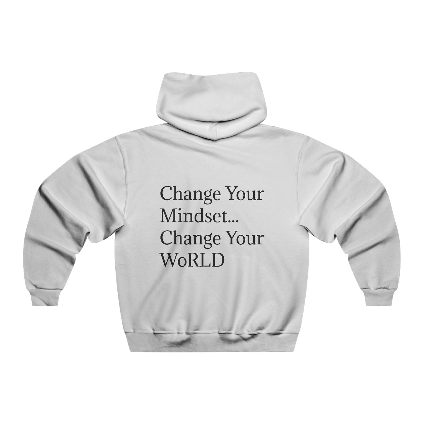 MYWoRLD Motivational Hoodie - Change Your Mindset, Inspirational Sweatshirt, Cozy Casual Wear, Perfect Gift for Him, Everyday Motivation