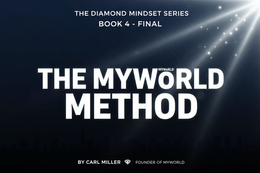 The Diamond Mindset Book 4 - The MYWoRLD Method